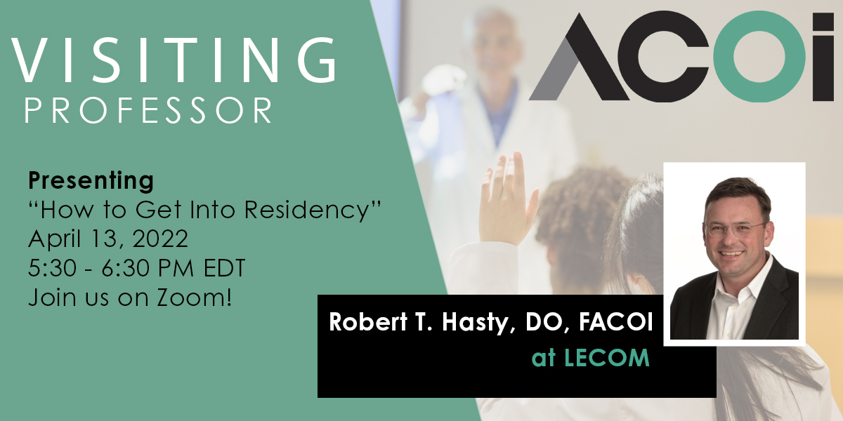 How to Get Into Residency with Robert Hasty, DO, FACOI